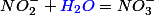 NO_2^- + \textcolor{blue}{H_2O} = NO_3^-